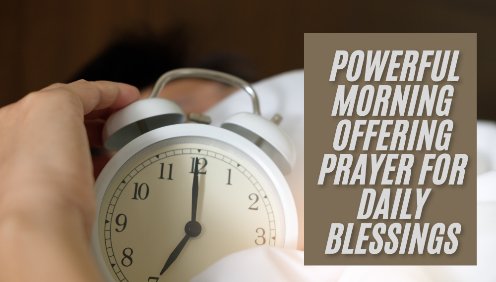 Morning Offering Prayer for daily Blessings